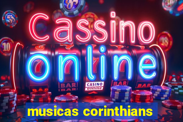 musicas corinthians